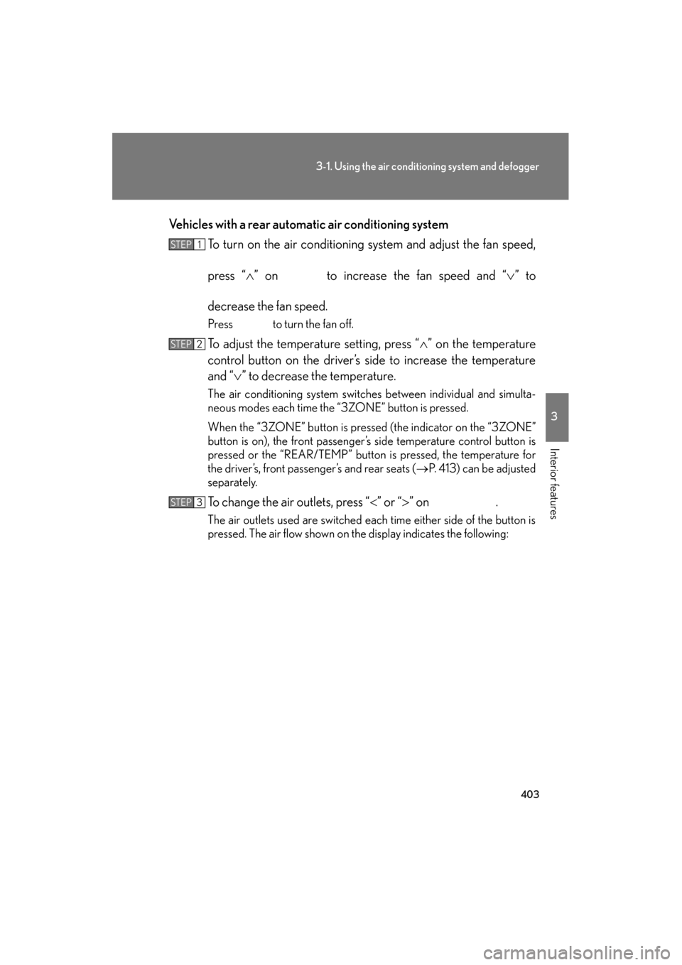 Lexus GX460 2013 Owners Manual 403
3-1. Using the air conditioning system and defogger
3
Interior features
GX460_OM_OM60J63U_(U)Vehicles with a rear automat
ic air conditioning system
To turn on the air conditioning system and adju Lexus GX460 2013 Owners Manual 403
3-1. Using the air conditioning system and defogger
3
Interior features
GX460_OM_OM60J63U_(U)Vehicles with a rear automat
ic air conditioning system
To turn on the air conditioning system and adju