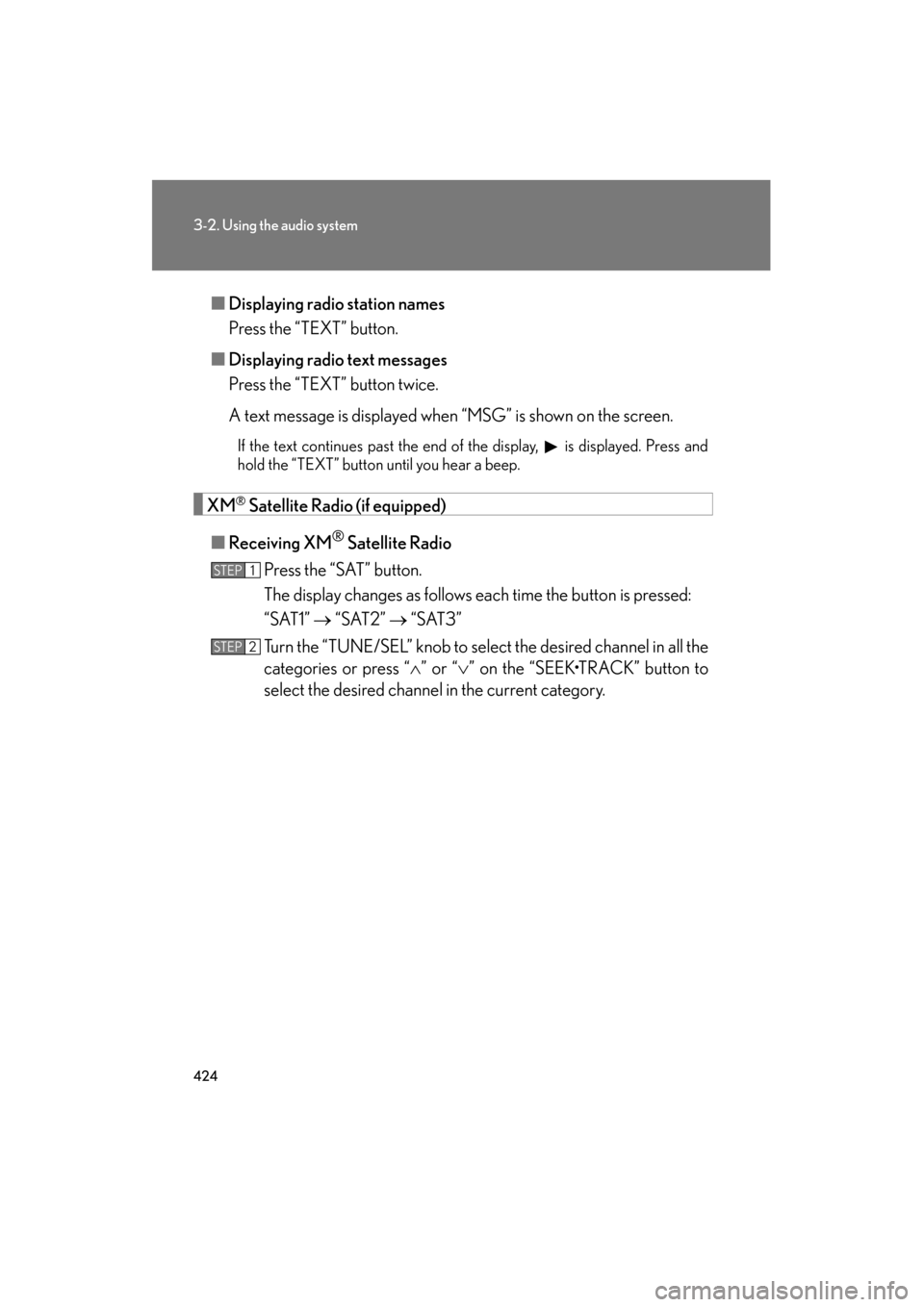 Lexus GX460 2013 Owners Manual 424
3-2. Using the audio system
GX460_OM_OM60J63U_(U)■
Displaying radio station names
Press the “TEXT” button.
■ Displaying radio text messages
Press the “TEXT” button twice.
A text messag Lexus GX460 2013 Owners Manual 424
3-2. Using the audio system
GX460_OM_OM60J63U_(U)■
Displaying radio station names
Press the “TEXT” button.
■ Displaying radio text messages
Press the “TEXT” button twice.
A text messag
