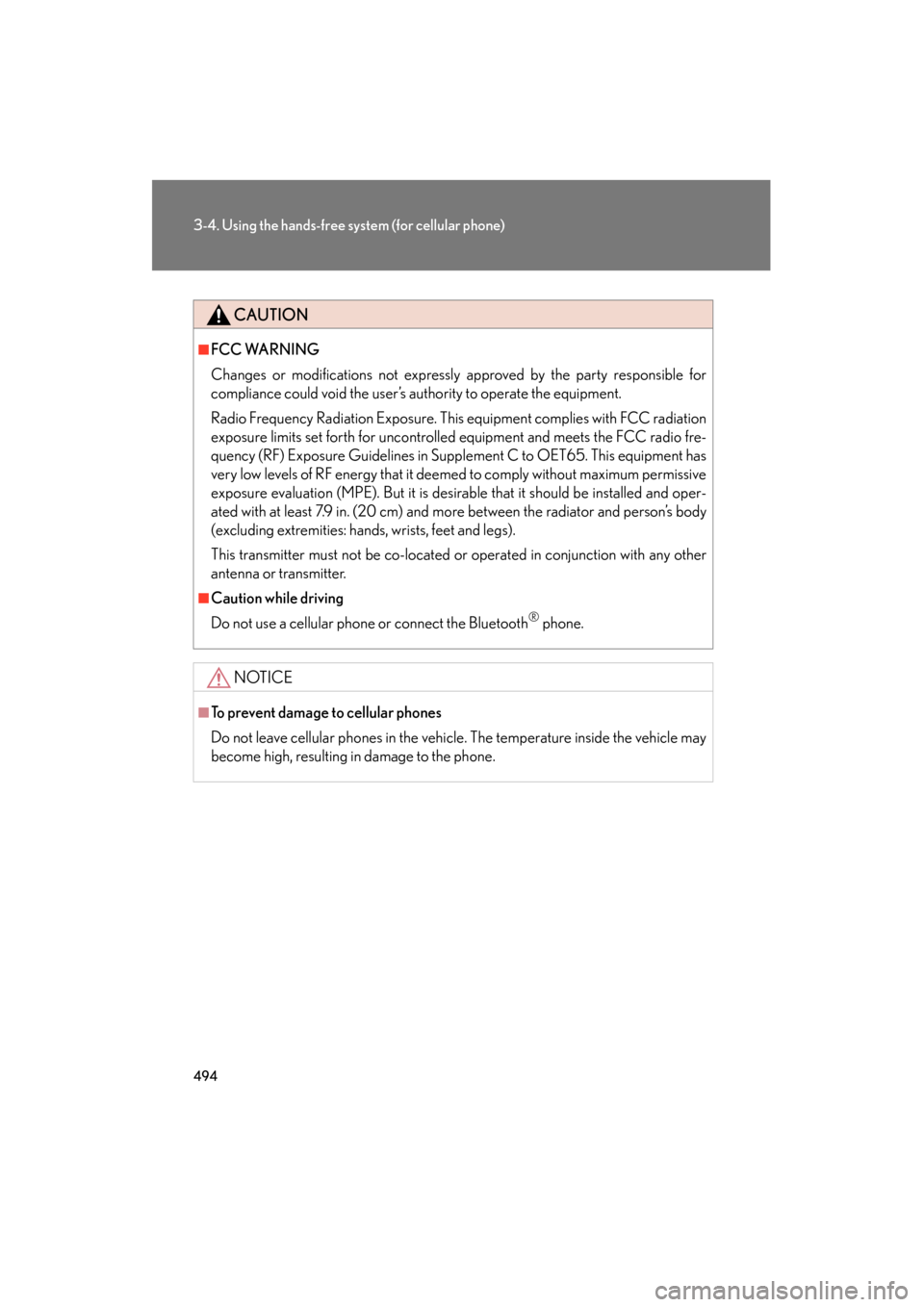 Lexus GX460 2013 Owners Guide 494
3-4. Using the hands-free system (for cellular phone)
GX460_OM_OM60J63U_(U)
CAUTION
■FCC WARNING
Changes or modifications not expressly approved by the party responsible for
compliance could voi Lexus GX460 2013 Owners Guide 494
3-4. Using the hands-free system (for cellular phone)
GX460_OM_OM60J63U_(U)
CAUTION
■FCC WARNING
Changes or modifications not expressly approved by the party responsible for
compliance could voi