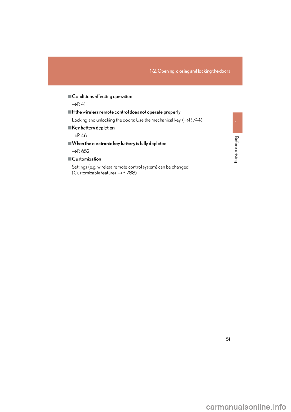 Lexus GX460 2013  Owners Manual 51
1-2. Opening, closing and locking the doors
1
Before driving
GX460_OM_OM60J63U_(U)
■Conditions affecting operation
→P.  4 1
■If the wireless remote control does not operate properly
Locking a