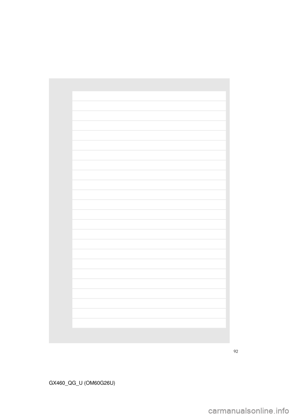 Lexus GX460 2011 Owners Manual / LEXUS 2011 GX460 OWNERS MANUAL QUICK GUIDE (OM60G26U) 92
GX460_QG_U (OM60G26U) Lexus GX460 2011 Owners Manual / LEXUS 2011 GX460 OWNERS MANUAL QUICK GUIDE (OM60G26U) 92
GX460_QG_U (OM60G26U)