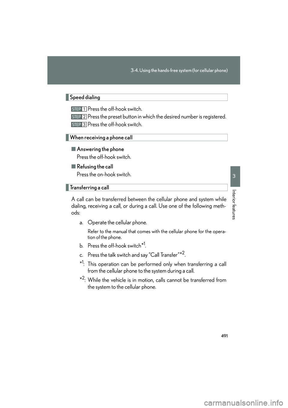 Lexus GX460 2010 Owners Manual 491
3-4. Using the hands-free system (for cellular phone)
3
Interior features
GX460_CANADA (OM60F29U)
Speed dialingPress the off-hook switch.
Press the preset button in which the desired number is reg Lexus GX460 2010 Owners Manual 491
3-4. Using the hands-free system (for cellular phone)
3
Interior features
GX460_CANADA (OM60F29U)
Speed dialingPress the off-hook switch.
Press the preset button in which the desired number is reg