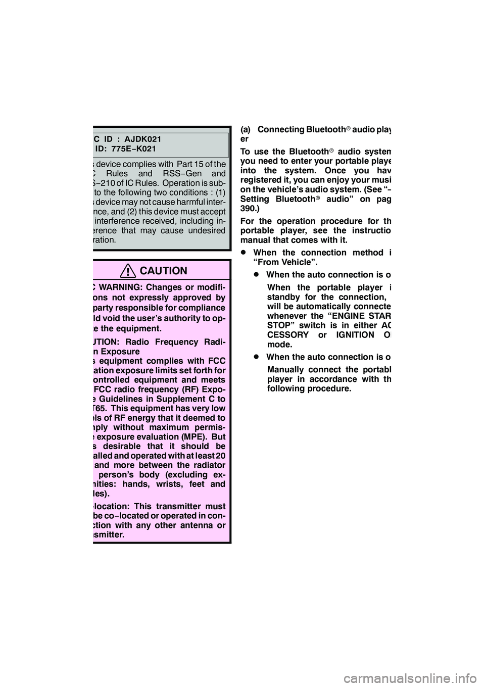 Lexus GX460 2010 Navigation Manual AUDIO/VIDEO SYSTEM
248
FCCID:AJDK021
IC ID: 775E−K021
This device complies with Part 15 of the
FCC Rules and RSS −Gen and
RSS− 210 of IC Rules. Operation is sub-
ject to the following two condit Lexus GX460 2010 Navigation Manual AUDIO/VIDEO SYSTEM
248
FCCID:AJDK021
IC ID: 775E−K021
This device complies with Part 15 of the
FCC Rules and RSS −Gen and
RSS− 210 of IC Rules. Operation is sub-
ject to the following two condit