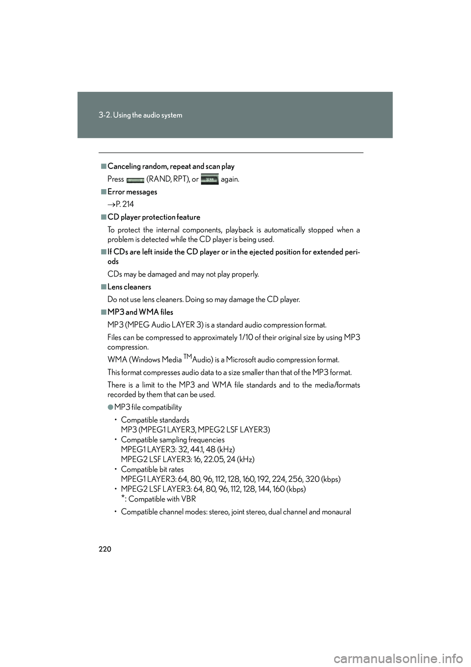 Lexus GX470 2008 Owners Manual 220
3-2. Using the audio system
■Canceling random, repeat and scan play
Press (RAND, RPT), or again.
■Error messages
→P. 2 1 4
■CD player protection feature
To protect the internal compon Lexus GX470 2008 Owners Manual 220
3-2. Using the audio system
■Canceling random, repeat and scan play
Press (RAND, RPT), or again.
■Error messages
→P. 2 1 4
■CD player protection feature
To protect the internal compon