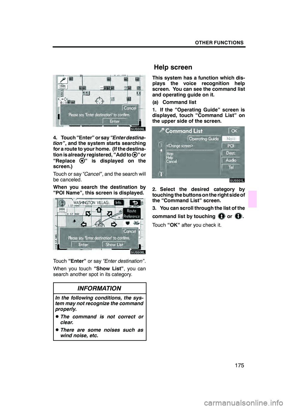 Lexus GX470 2008 Navigation Manual OTHER FUNCTIONS
175
4. Touch “Enter” or say“Enter destina-
tion” , and the system starts searching
for a route to your home. (If the destina-
tion is already registered, “Add to
”or
“Rep Lexus GX470 2008 Navigation Manual OTHER FUNCTIONS
175
4. Touch “Enter” or say“Enter destina-
tion” , and the system starts searching
for a route to your home. (If the destina-
tion is already registered, “Add to
”or
“Rep