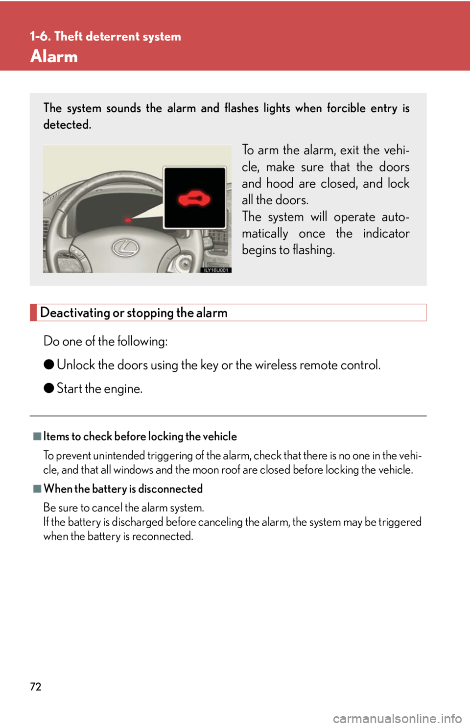Lexus GX470 2008 Driving Comfort / LEXUS 2008 GX470 (OM60D82U) Manual PDF 72
1-6. Theft deterrent system
Alarm
Deactivating or stopping the alarmDo one of the following:
● Unlock the doors using the key or the wireless remote control.
● Start the engine.
■Items to che Lexus GX470 2008 Driving Comfort / LEXUS 2008 GX470 (OM60D82U) Manual PDF 72
1-6. Theft deterrent system
Alarm
Deactivating or stopping the alarmDo one of the following:
● Unlock the doors using the key or the wireless remote control.
● Start the engine.
■Items to che