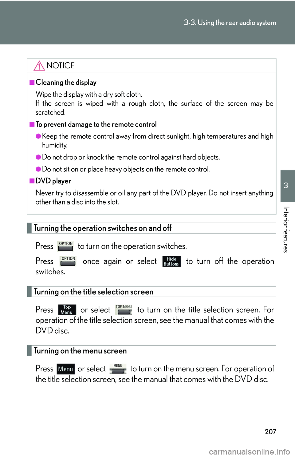 Lexus GX470 2007 Do-it-yourself maintenance / LEXUS 2007 GX470 (OM60C64U) Owners Guide 207
3-3. Using the rear audio system
3
Interior features
Turning the operation switches on and offPress to turn on the operation switches.
Press once again or select to turn off the operation
sw Lexus GX470 2007 Do-it-yourself maintenance / LEXUS 2007 GX470 (OM60C64U) Owners Guide 207
3-3. Using the rear audio system
3
Interior features
Turning the operation switches on and offPress to turn on the operation switches.
Press once again or select to turn off the operation
sw