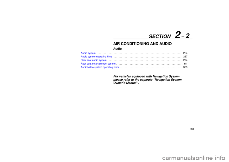 Lexus GX470 2005  Audio / LEXUS 2005 GX470 OWNERS MANUAL (OM60B11U) SECTION   2 ± 2
263
AIR CONDITIONING AND AUDIO
Audio
Audio system264
. . . . . . . . . . . . . . . . . . . . . . . . . . . . . . . . . . . . .\
 . . . . . . . . . . . . . . . . . . . . . . . . . . . 