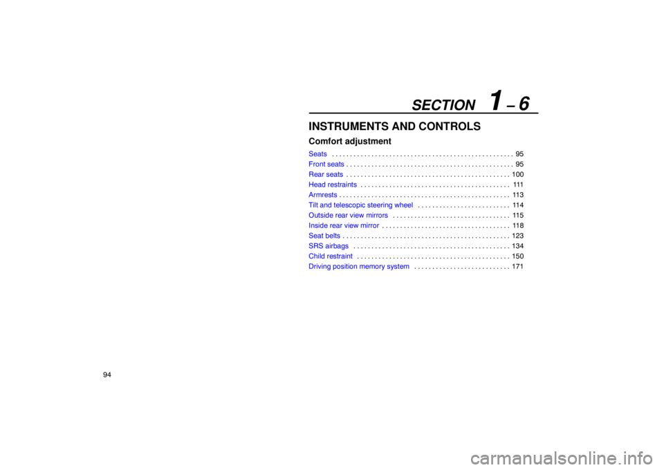 Lexus GX470 2003 Audio / LEXUS 2003 GX470 OWNERS MANUAL (OM60979U) SECTION 1 – 6
94
INSTRUMENTS AND CONTROLS
Comfort adjustment
Seats95
. . . . . . . . . . . . . . . . . . . . . . . . . . . . . . . . . . . . .\
. . . . . . . . . . . . . .
Front seats 95
. . . . Lexus GX470 2003 Audio / LEXUS 2003 GX470 OWNERS MANUAL (OM60979U) SECTION 1 – 6
94
INSTRUMENTS AND CONTROLS
Comfort adjustment
Seats95
. . . . . . . . . . . . . . . . . . . . . . . . . . . . . . . . . . . . .\
. . . . . . . . . . . . . .
Front seats 95
. . . .
