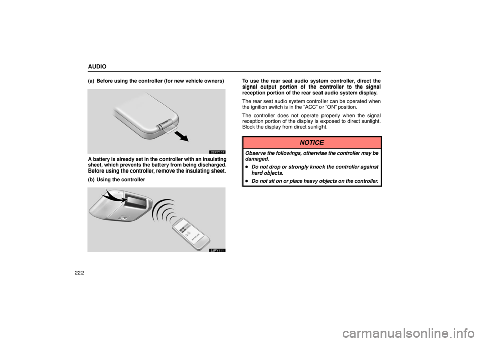 Lexus GX470 2003  Audio / LEXUS 2003 GX470 OWNERS MANUAL (OM60A45U) AUDIO
222(a) Before using the controller (for new vehicle owners)
A battery is already set in the controller with an insulating
sheet, which prevents the battery from being discharged.
Before using th