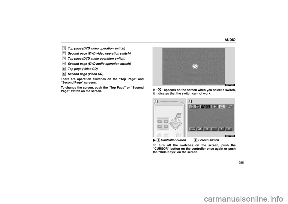 Lexus GX470 2003  Audio / LEXUS 2003 GX470  (OM60A45U) Repair Manual AUDIO
255
1Top page (DVD video operation switch)
2Second page (DVD video operation switch)
3Top page (DVD audio operation switch)
4Second page (DVD audio operation switch)
5Top page (video CD)
6Second