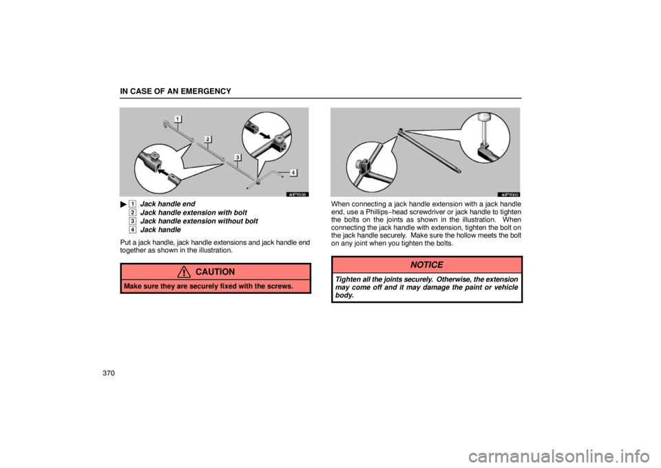 Lexus GX470 2003  Audio / LEXUS 2003 GX470 OWNERS MANUAL (OM60A45U) IN CASE OF AN EMERGENCY
370
 1  Jack handle end   
 
2  Jack handle extension with bolt
 
3   Jack handle extension without bolt
 
4  Jack handle
Put a jack handle, jack handle extensions and jack ha