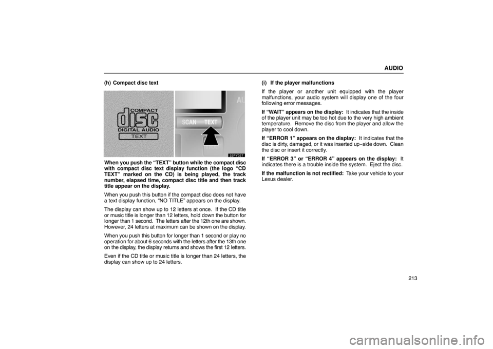 Lexus GX470 2003  Basic Functions / LEXUS 2003 GX470  (OM60979U) User Guide AUDIO
213
(h) Compact disc text
When 
you push the “TEXT” button while the compact disc
with compact disc text display function (the logo “CD
TEXT” marked on the CD) is being played, the track