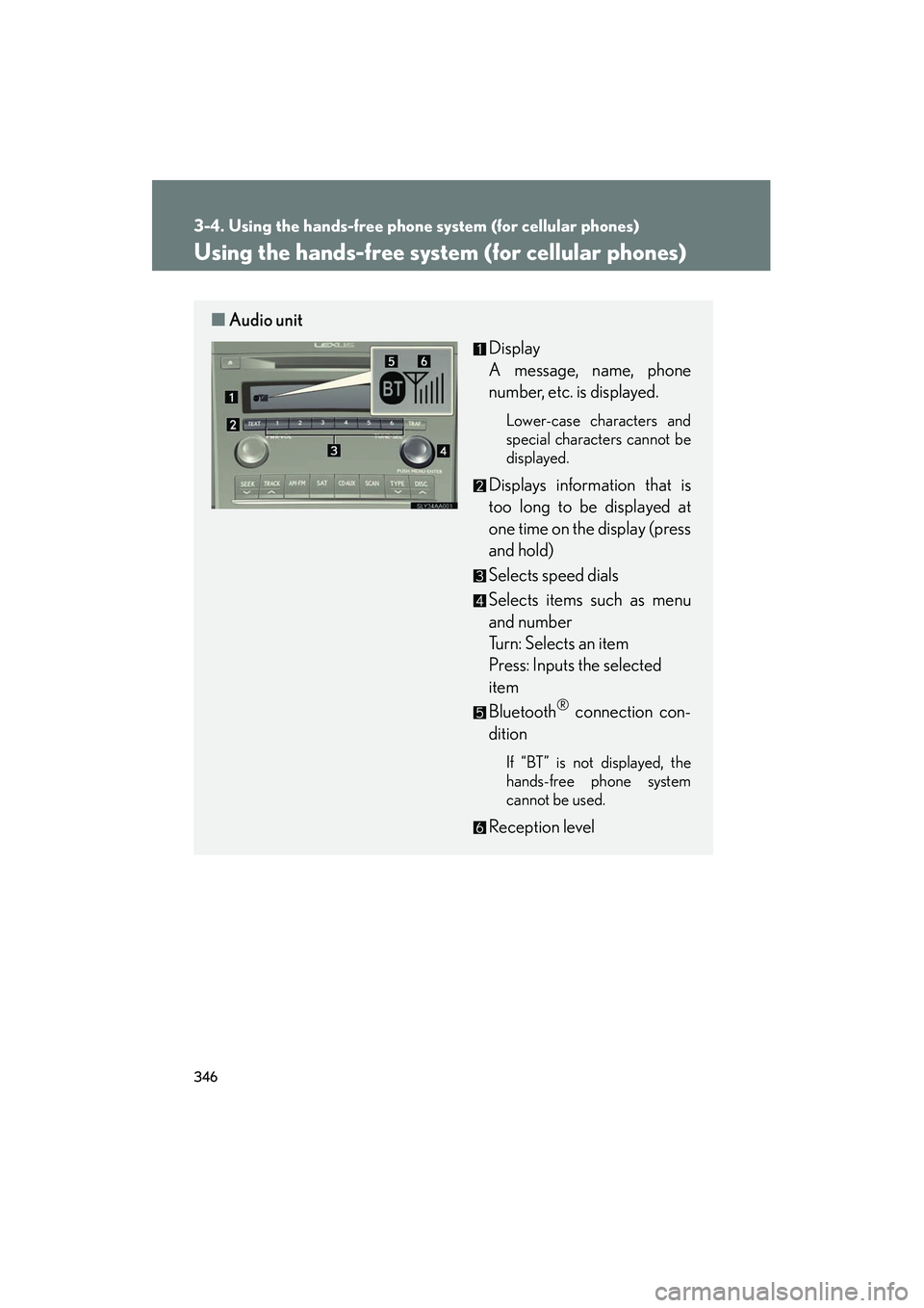 Lexus HS250h 2012 Manual PDF 346
3-4. Using the hands-free phone system (for cellular phones)
HS250h_U_75050U
Using the hands-free system (for cellular phones)
■Audio unit
Display
A message, name, phone
number, etc. is display Lexus HS250h 2012 Manual PDF 346
3-4. Using the hands-free phone system (for cellular phones)
HS250h_U_75050U
Using the hands-free system (for cellular phones)
■Audio unit
Display
A message, name, phone
number, etc. is display