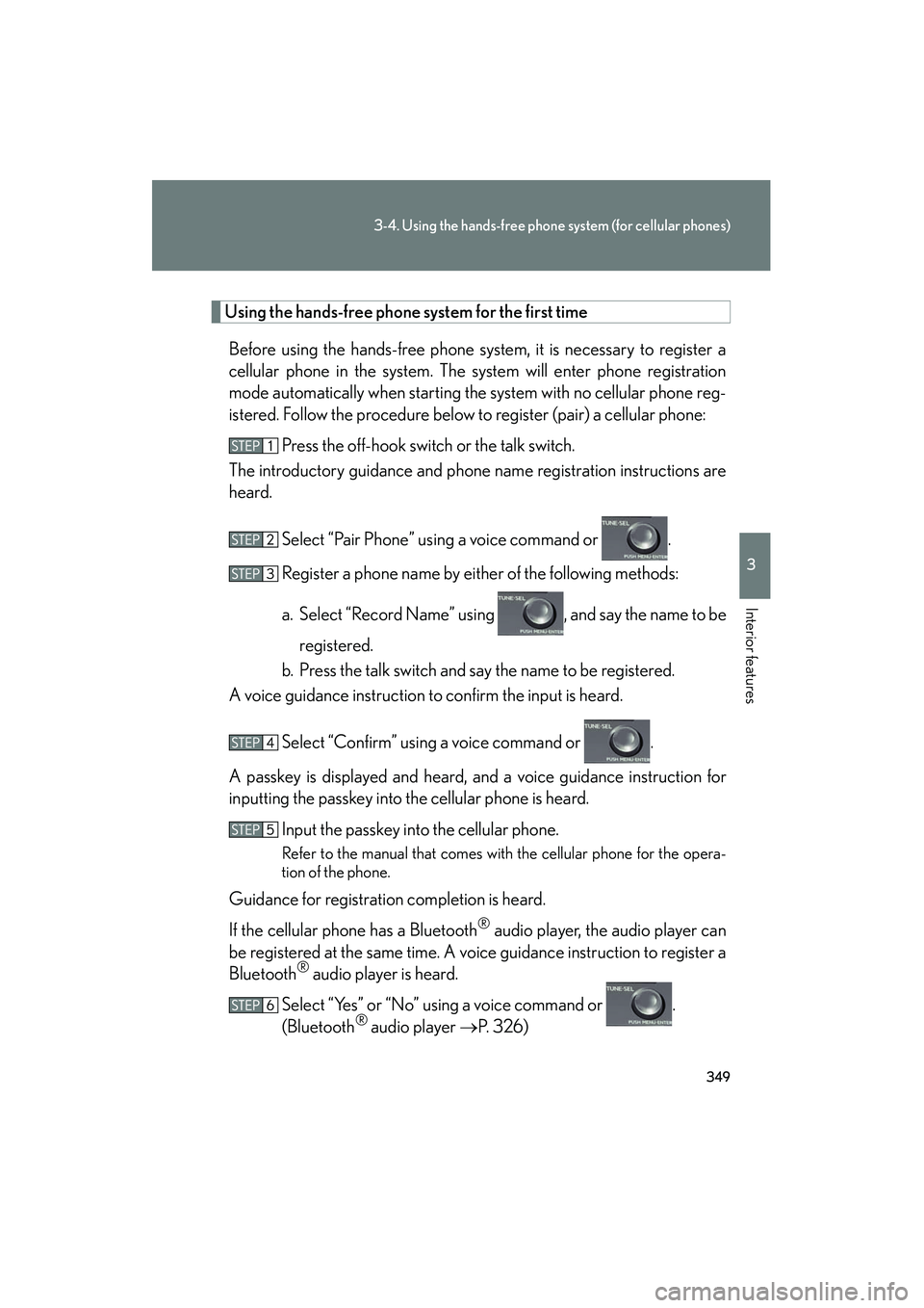 Lexus HS250h 2012 Manual PDF 349
3-4. Using the hands-free phone system (for cellular phones)
3
Interior features
HS250h_U_75050U
Using the hands-free phone system for the first time
Before using the hands-free phone system, it i Lexus HS250h 2012 Manual PDF 349
3-4. Using the hands-free phone system (for cellular phones)
3
Interior features
HS250h_U_75050U
Using the hands-free phone system for the first time
Before using the hands-free phone system, it i