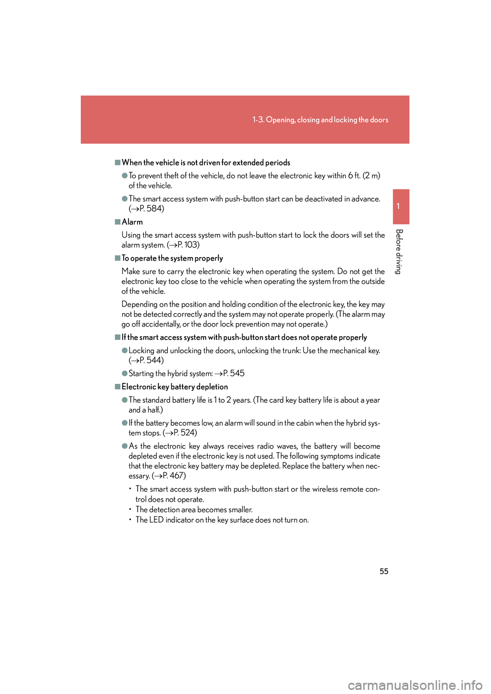 Lexus HS250h 2012 Owners Manual 55
1-3. Opening, closing and locking the doors
1
Before driving
HS250h_U_75050U
■When the vehicle is not driven for extended periods
●To prevent theft of the vehicle, do not leave the electronic k Lexus HS250h 2012 Owners Manual 55
1-3. Opening, closing and locking the doors
1
Before driving
HS250h_U_75050U
■When the vehicle is not driven for extended periods
●To prevent theft of the vehicle, do not leave the electronic k