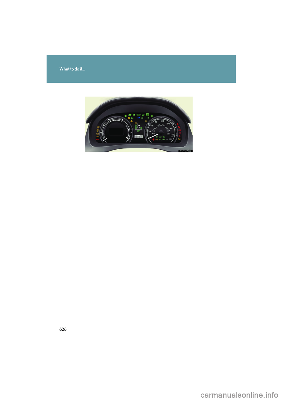 Lexus HS250h 2012  Owners Manual 626
What to do if...
HS250h_U_75050U 