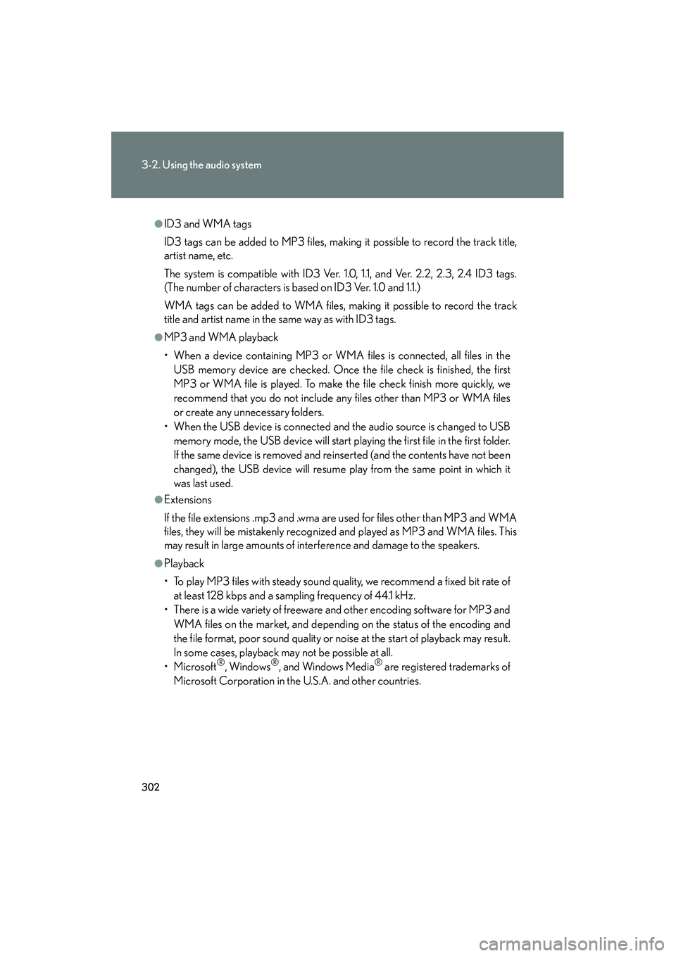 Lexus HS250h 2010  Owners Manual 302
3-2. Using the audio system
HS250h_U_75033U(Canada)
●ID3 and WMA tags
ID3 tags can be added to MP3 files, making it possible to record the track title,
artist name, etc.
The system is compatible