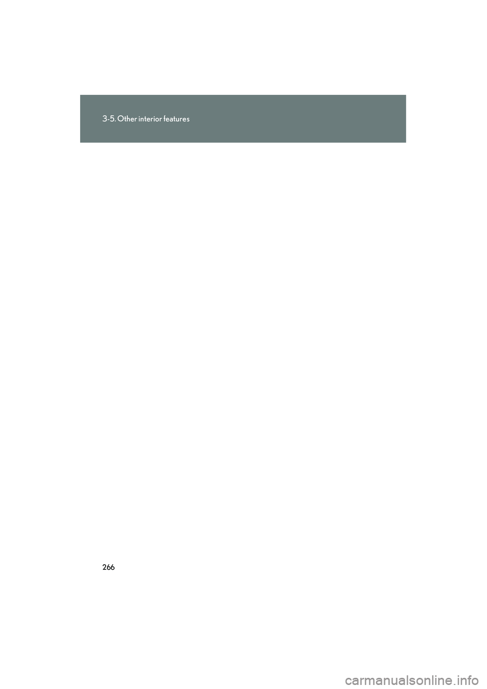 Lexus IS F 2009  Owners Manual 266
3-5. Other interior features
08_IS F_U_(L/O_0808) 