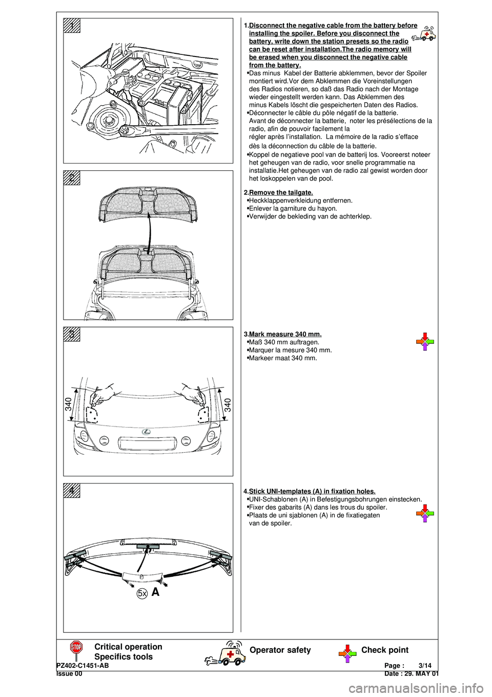 Lexus IS200 2001  Owners Manuals PZ402-C1451-ABPage :        3/14
Issue 00Date : 29. MAY 01
123456123456123456123456123456
1234561
1234567
1234567
1234567
1234567
1234567
12345672
1234567
1234567
1234567
1234567
1234567
12345673
1234