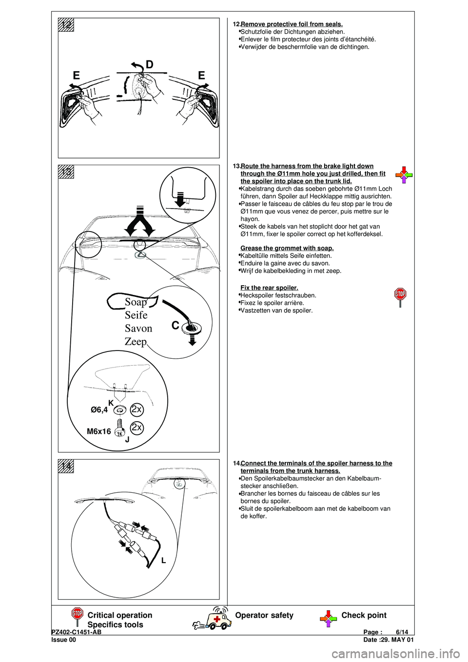 Lexus IS200 2001 Owners Manuals PZ402-C1451-ABPage : 6/14
Issue 00Date :29. MAY 01
123456
123456
123456
123456
123456
12345612
123456
123456
123456
123456
123456
12345613
Critical operation
Specifics toolsOperator safety Chec Lexus IS200 2001 Owners Manuals PZ402-C1451-ABPage : 6/14
Issue 00Date :29. MAY 01
123456
123456
123456
123456
123456
12345612
123456
123456
123456
123456
123456
12345613
Critical operation
Specifics toolsOperator safety Chec