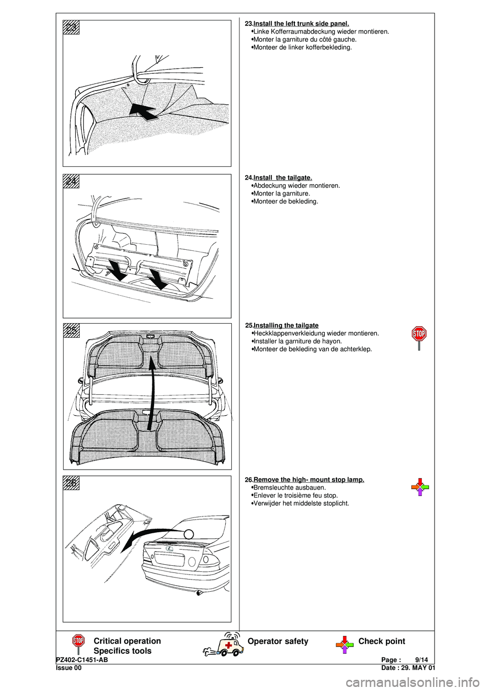 Lexus IS200 2001  Owners Manuals PZ402-C1451-ABPage :        9/14
Issue 00Date : 29. MAY 01
Critical operation
Specifics toolsOperator safety Check point
1234567
1234567
1234567
1234567
1234567
123456723
1234567
1234567
1234567
12345