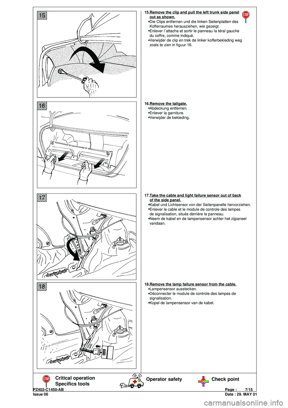 Lexus IS200 1999  Spoiler, rear, elegant, Sedan PZ402-C1450-ABPage :        7/15
Issue 06Date : 29. MAY 01
1234567
1234567
1234567
1234567
1234567
123456715
1234567
1234567
1234567
1234567
1234567
123456716
Critical operation
Specifics toolsOperato