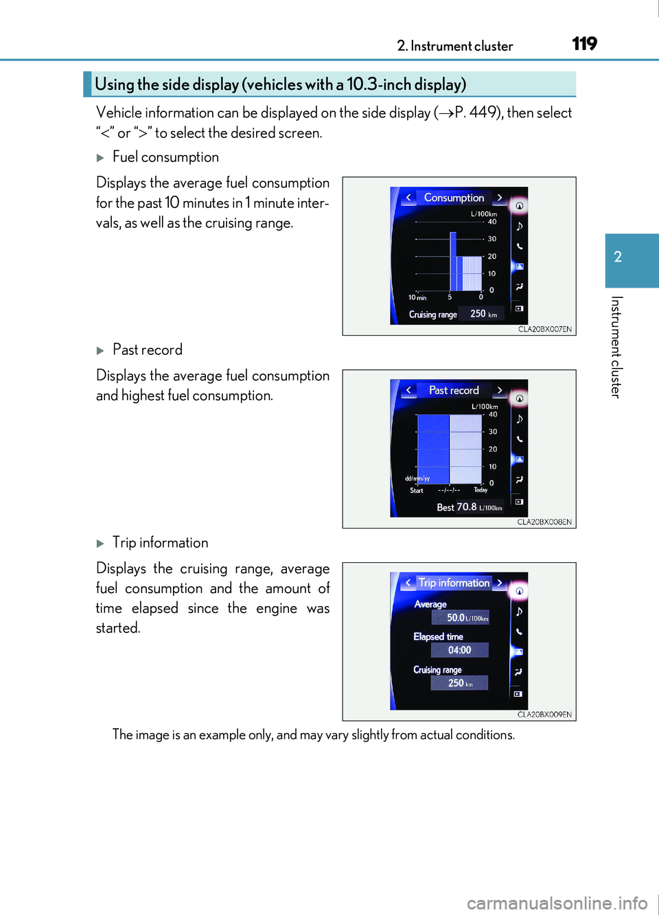 Lexus IS200t 2017 Owners Manuals 1192. Instrument cluster
2
Instrument cluster
IS200t_EE(OM53D77E)
Vehicle information can be displayed on the side display (P. 449), then select
“ ” or “ ” to select the desired scre Lexus IS200t 2017 Owners Manuals 1192. Instrument cluster
2
Instrument cluster
IS200t_EE(OM53D77E)
Vehicle information can be displayed on the side display (P. 449), then select
“ ” or “ ” to select the desired scre