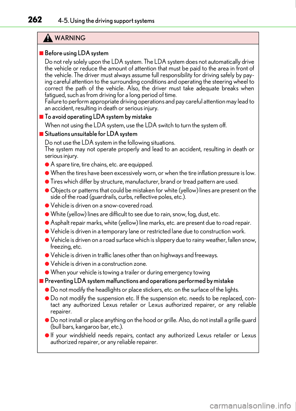 Lexus IS200t 2017 Owners Manuals 2624-5. Using the driving support systems
IS200t_EE(OM53D77E)
WARNING
■Before using LDA system
Do not rely solely upon the LDA system. The LDA system does not automatically drive
the vehicle or redu Lexus IS200t 2017 Owners Manuals 2624-5. Using the driving support systems
IS200t_EE(OM53D77E)
WARNING
■Before using LDA system
Do not rely solely upon the LDA system. The LDA system does not automatically drive
the vehicle or redu