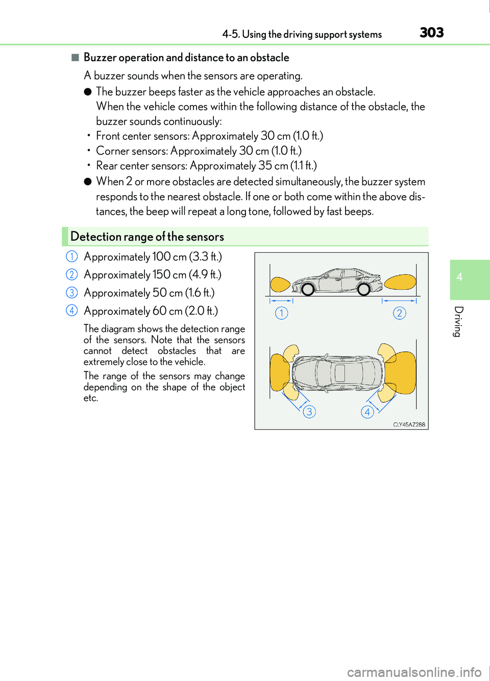 Lexus IS200t 2017 s Workshop Manual 3034-5. Using the driving support systems
4
Driving
IS200t_EE(OM53D77E)
■Buzzer operation and distance to an obstacle
A buzzer sounds when the sensors are operating.
●The buzzer beeps faster as th Lexus IS200t 2017 s Workshop Manual 3034-5. Using the driving support systems
4
Driving
IS200t_EE(OM53D77E)
■Buzzer operation and distance to an obstacle
A buzzer sounds when the sensors are operating.
●The buzzer beeps faster as th