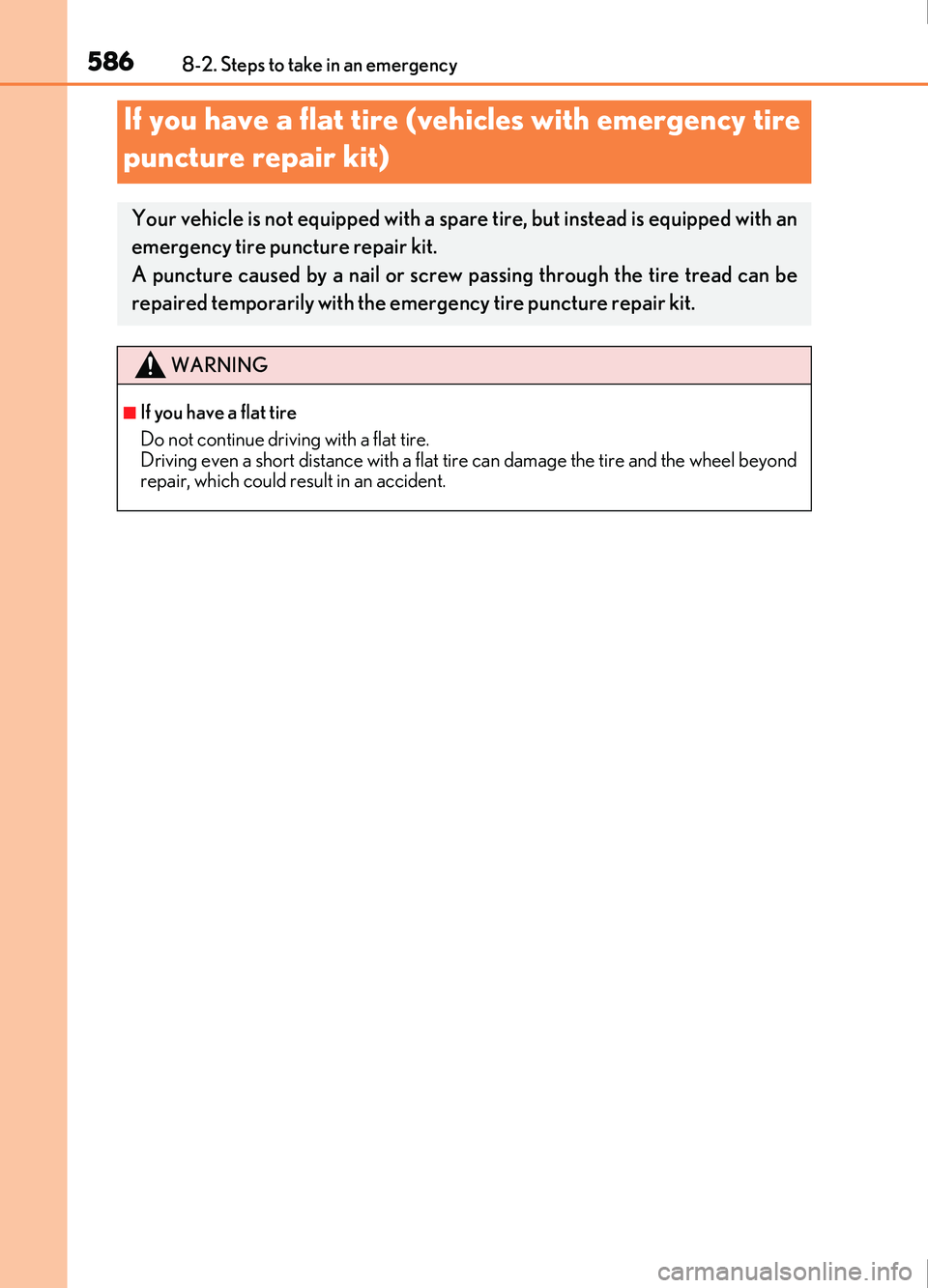 Lexus IS200t 2017 Owners Manuals 5868-2. Steps to take in an emergency
IS200t_EE(OM53D77E)
If you have a flat tire (vehicles with emergency tire
puncture repair kit)
Your vehicle is not equipped with a spare tire, but instead is equ Lexus IS200t 2017 Owners Manuals 5868-2. Steps to take in an emergency
IS200t_EE(OM53D77E)
If you have a flat tire (vehicles with emergency tire
puncture repair kit)
Your vehicle is not equipped with a spare tire, but instead is equ