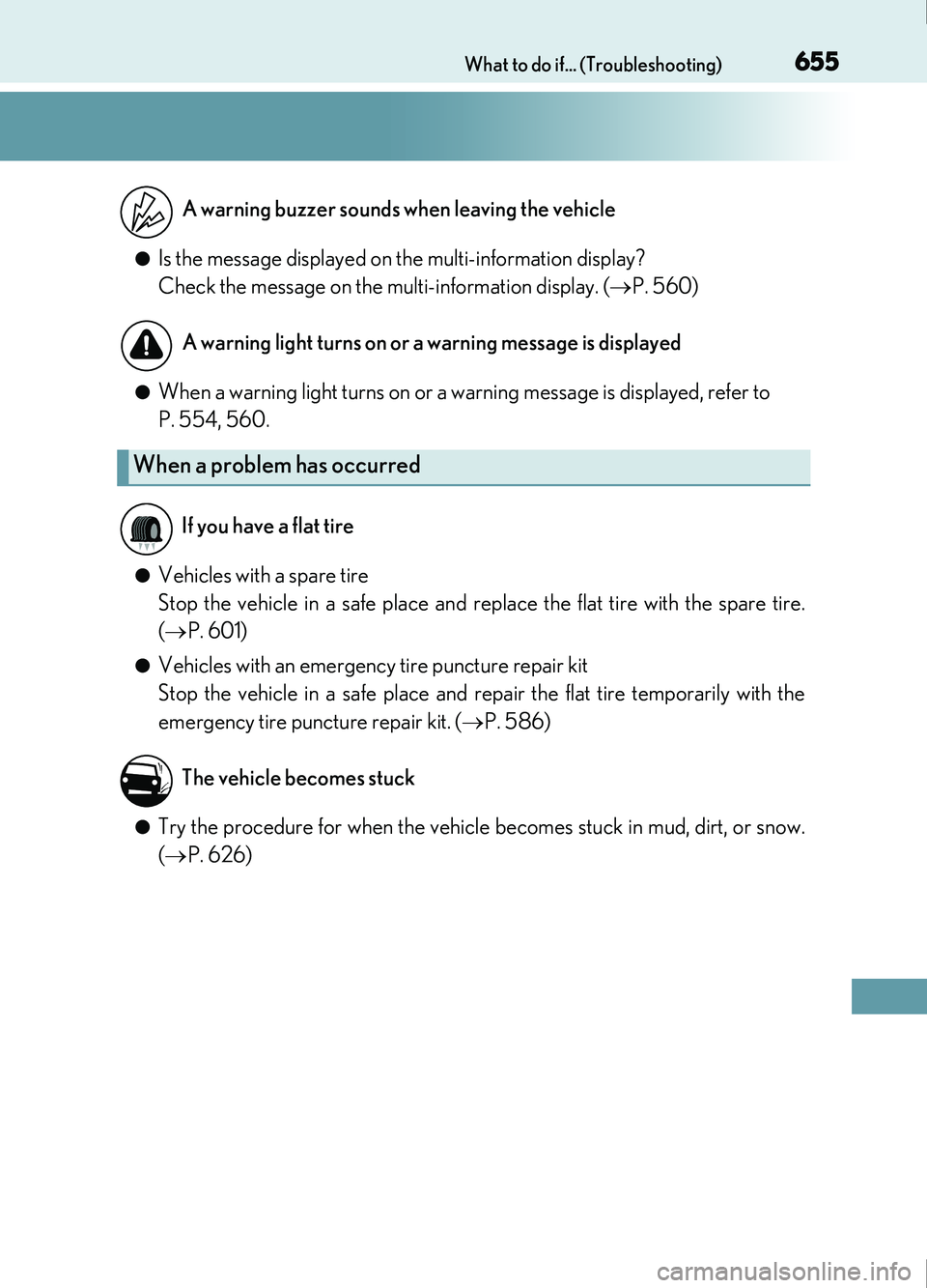 Lexus IS200t 2017 Owners Manuals 655What to do if... (Troubleshooting)
IS200t_EE(OM53D77E)
●Is the message displayed on the multi-information display?
Check the message on the multi-information display. (P. 560)
●When a warnin Lexus IS200t 2017 Owners Manuals 655What to do if... (Troubleshooting)
IS200t_EE(OM53D77E)
●Is the message displayed on the multi-information display?
Check the message on the multi-information display. (P. 560)
●When a warnin
