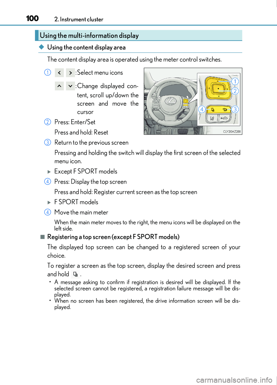 Lexus IS200t 2017 s Owners Manual 1002. Instrument cluster
IS200t_EE(OM53D77E)
◆Using the content display area
The content display area is operated using the meter control switches. : Select menu icons
: Change displayed con-tent, Lexus IS200t 2017 s Owners Manual 1002. Instrument cluster
IS200t_EE(OM53D77E)
◆Using the content display area
The content display area is operated using the meter control switches. : Select menu icons
: Change displayed con-tent,