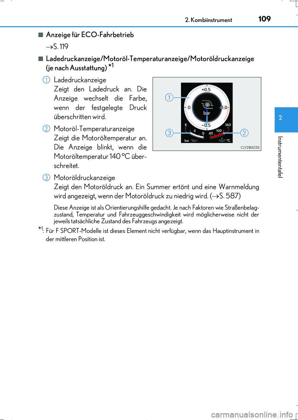 Lexus IS200t 2017  Betriebsanleitung (in German) 1092. Kombiinstrument
2
Instrumententafel
IS200t_EM(OM99J19M)■
Anzeige für ECO-Fahrbetrieb
S. 119
■Ladedruckanzeige/Motoröl-Temperaturanzeige/Motoröldruckanzeige
(je nach Ausstattung) 
*1
La
