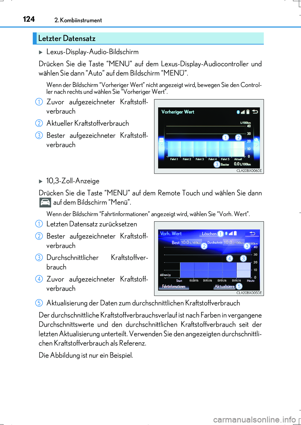 Lexus IS200t 2017  Betriebsanleitung (in German) 1242. Kombiinstrument
IS200t_EM(OM99J19M)
Lexus-Display-Audio-Bildschirm
Drücken Sie die Taste “MENU” auf dem Lexus-Display-Audiocontroller und
wählen Sie dann “Auto” auf dem Bildschirm �