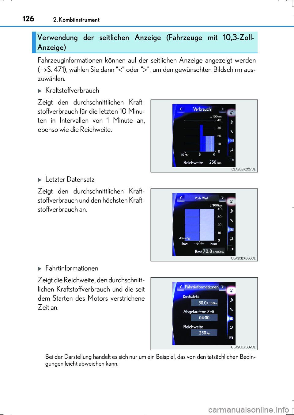 Lexus IS200t 2017  Betriebsanleitung (in German) 1262. Kombiinstrument
IS200t_EM(OM99J19M)
Fahrzeuginformationen können auf der seitlichen Anzeige angezeigt werden
(S. 471), wählen Sie dann “” oder “”, um den gewünschten Bildschi