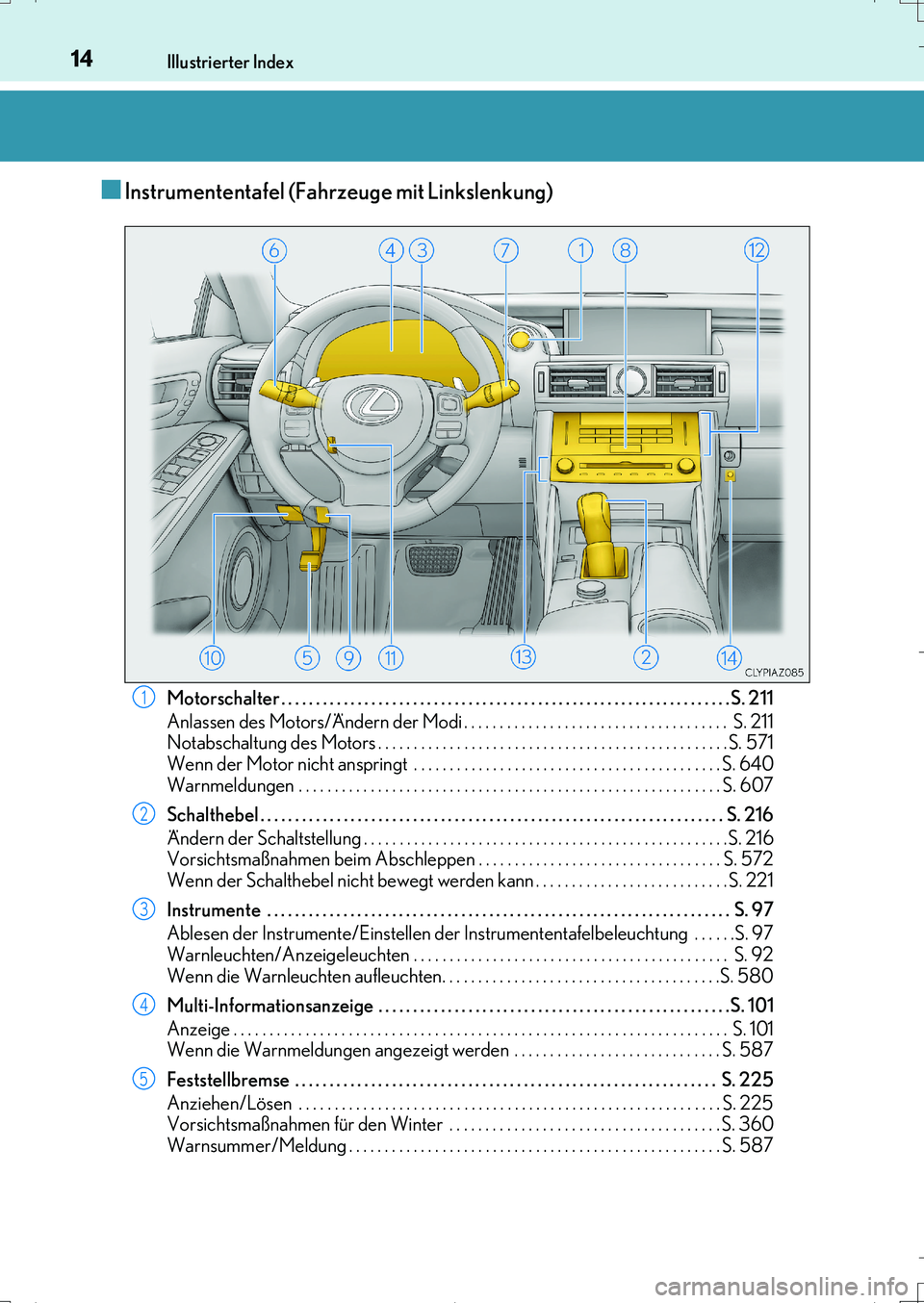 Lexus IS200t 2017 Betriebsanleitung (in German) 14Illustrierter Index
IS200t_EM(OM99J19M)
■Instrumententafel (Fahrzeuge mit Linkslenkung)
Motorschalter . . . . . . . . . . . . . . . . . . . . . . . . . . . . . . . . . . . . . . . . . . . . . . . Lexus IS200t 2017 Betriebsanleitung (in German) 14Illustrierter Index
IS200t_EM(OM99J19M)
■Instrumententafel (Fahrzeuge mit Linkslenkung)
Motorschalter . . . . . . . . . . . . . . . . . . . . . . . . . . . . . . . . . . . . . . . . . . . . . . .