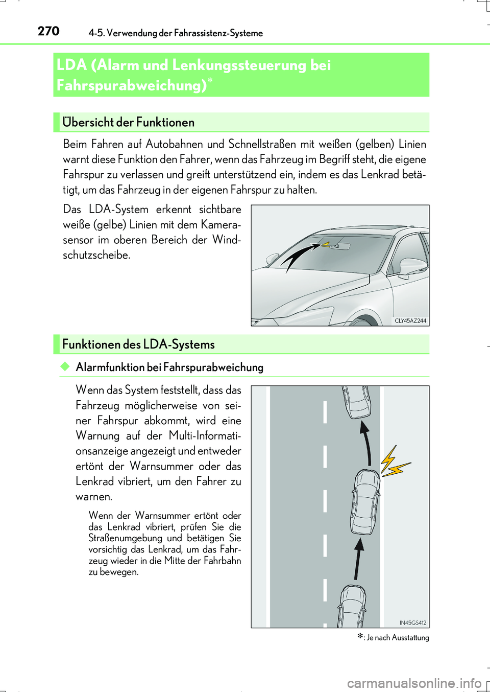 Lexus IS200t 2017 Betriebsanleitung (in German) 2704-5. Verwendung der Fahrassistenz-Systeme
IS200t_EM(OM99J19M)
Beim Fahren auf Autobahnen und Schnellstraßen mit weißen (gelben) Linien
warnt diese Funktion den Fahrer, wenn das Fahrzeug im Begrif Lexus IS200t 2017 Betriebsanleitung (in German) 2704-5. Verwendung der Fahrassistenz-Systeme
IS200t_EM(OM99J19M)
Beim Fahren auf Autobahnen und Schnellstraßen mit weißen (gelben) Linien
warnt diese Funktion den Fahrer, wenn das Fahrzeug im Begrif