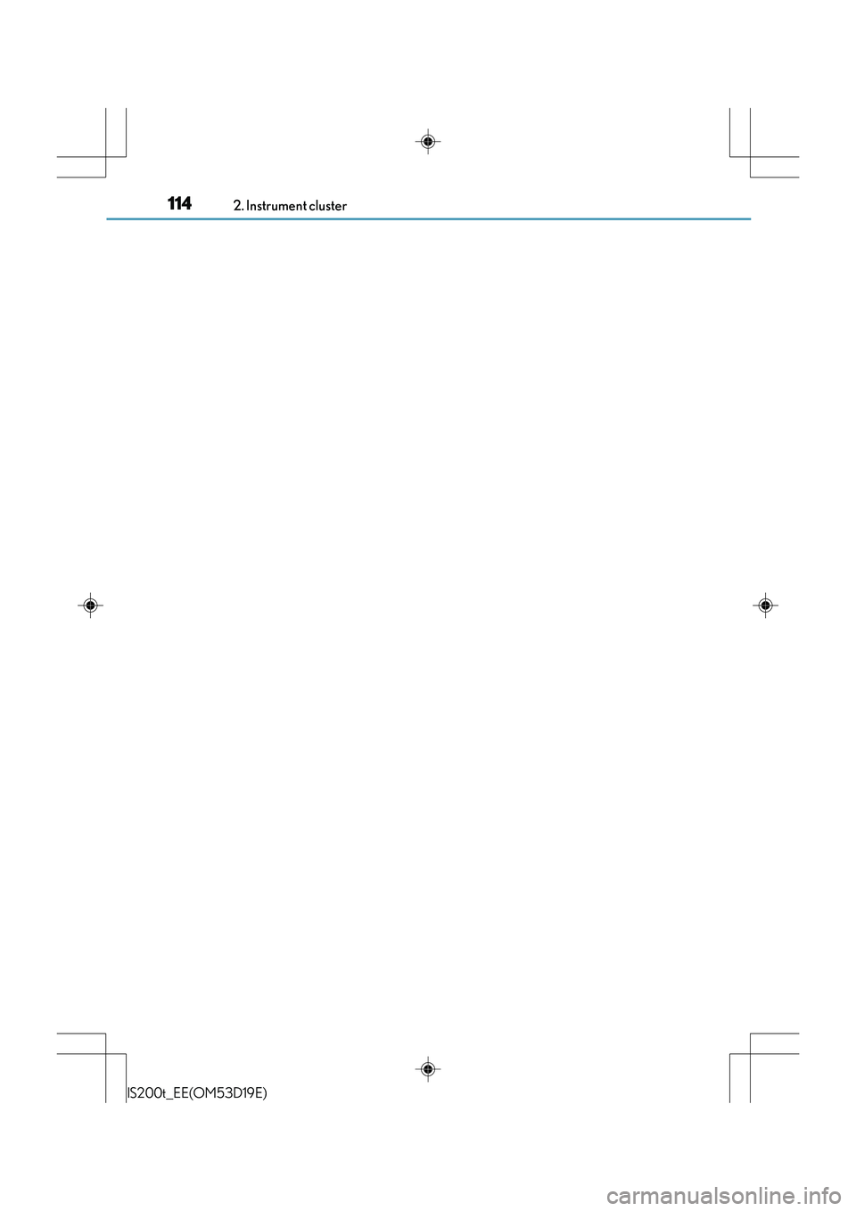 Lexus IS200t 2015  Owners Manual 1142. Instrument cluster
IS200t_EE(OM53D19E) 