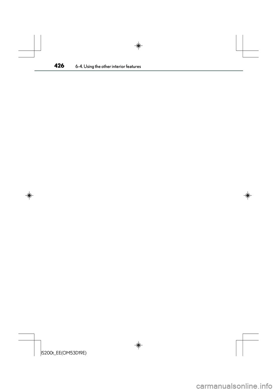 Lexus IS200t 2015  Owners Manual 4266-4. Using the other interior features
IS200t_EE(OM53D19E) 