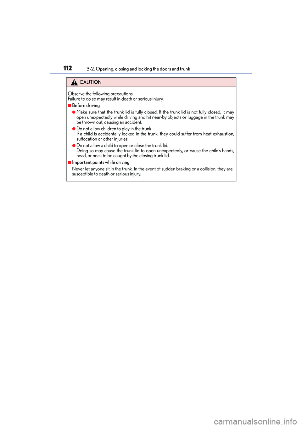 Lexus IS250 2015 Owners Manual 1123-2. Opening, closing and locking the doors and trunk
IS350/250_U (OM53C50U)
CAUTION
Observe the following precautions.
Failure to do so may result in death or serious injury.
■Before driving
● Lexus IS250 2015 Owners Manual 1123-2. Opening, closing and locking the doors and trunk
IS350/250_U (OM53C50U)
CAUTION
Observe the following precautions.
Failure to do so may result in death or serious injury.
■Before driving
●