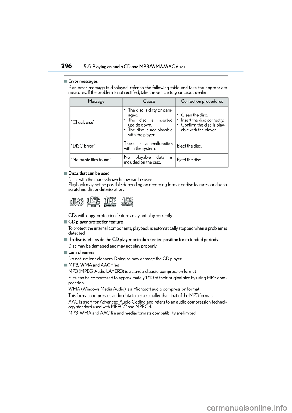 Lexus IS250 2015 Owners Manual 2965-5. Playing an audio CD and MP3/WMA/AAC discs
IS350/250_U (OM53C50U)
■Error messages
If an error message is displayed, refer to the following table and take the appropriate
measures. If the prob Lexus IS250 2015 Owners Manual 2965-5. Playing an audio CD and MP3/WMA/AAC discs
IS350/250_U (OM53C50U)
■Error messages
If an error message is displayed, refer to the following table and take the appropriate
measures. If the prob
