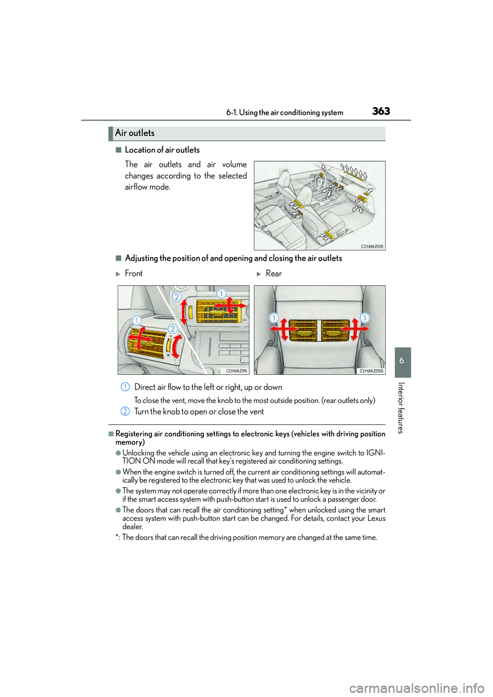 Lexus IS250 2015 Owners Guide 3636-1. Using the air conditioning system
6
Interior features
IS350/250_U (OM53C50U)
■Location of air outlets
The air outlets and air volume
changes according to the selected
airflow mode.
■Adjust Lexus IS250 2015 Owners Guide 3636-1. Using the air conditioning system
6
Interior features
IS350/250_U (OM53C50U)
■Location of air outlets
The air outlets and air volume
changes according to the selected
airflow mode.
■Adjust