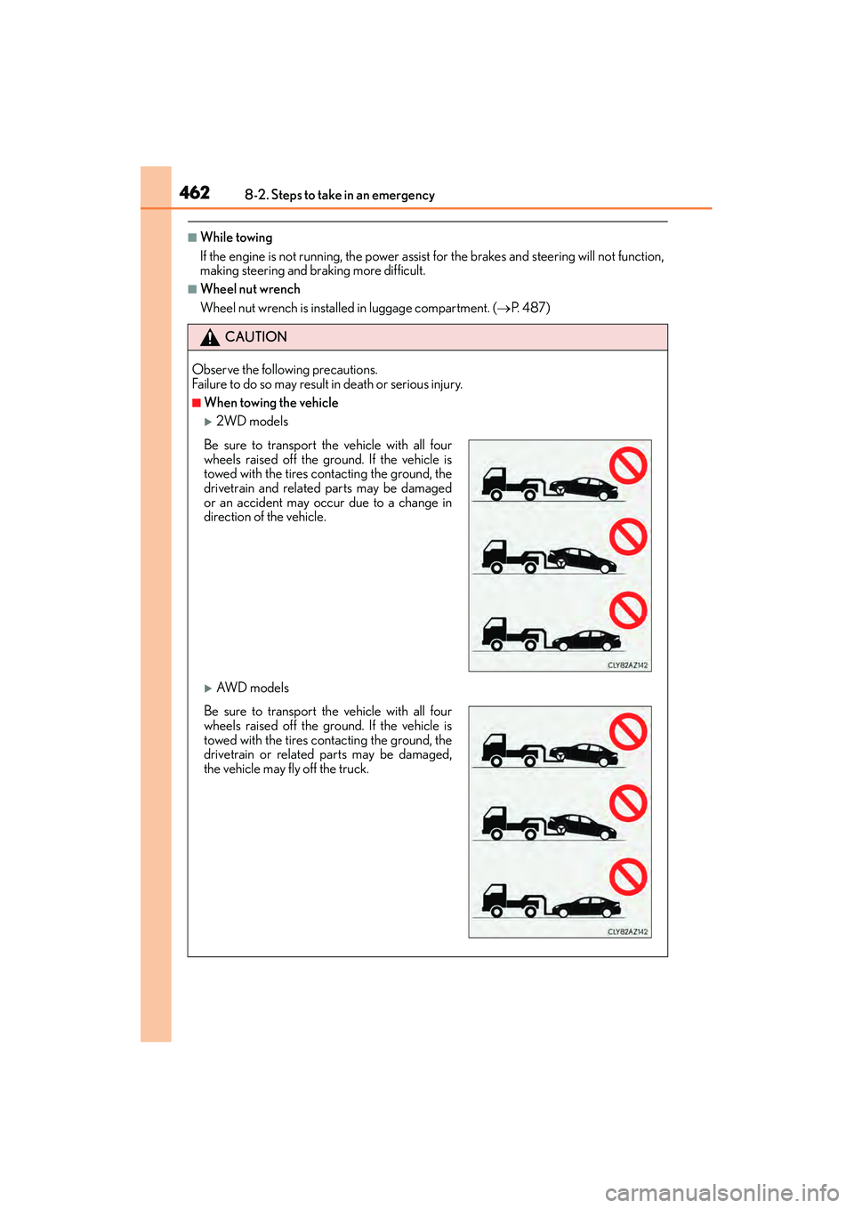 Lexus IS250 2015  Owners Manual 4628-2. Steps to take in an emergency
IS350/250_U (OM53C50U)
■While towing
If the engine is not running, the power assist for the brakes and steering will not function,
making steering and braking m