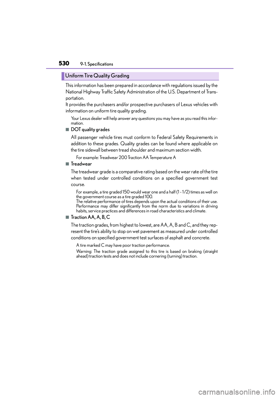 Lexus IS250 2015  Owners Manual 5309-1. Specifications
IS350/250_U (OM53C50U)
This information has been prepared in accordance with regulations issued by the
National Highway Traffic Safety Administration of the U.S. Department of T