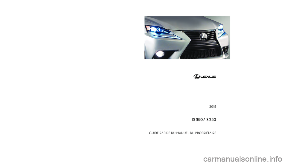 Lexus IS250 2015  Manuel du propriétaire (in French) / Guide rapide du manuel du propriétaire - IS 250, IS 350 �$
�
�.�& �+
�4
�, �-
�6�%
�3
�
�
� �
�
�
�
�
� 