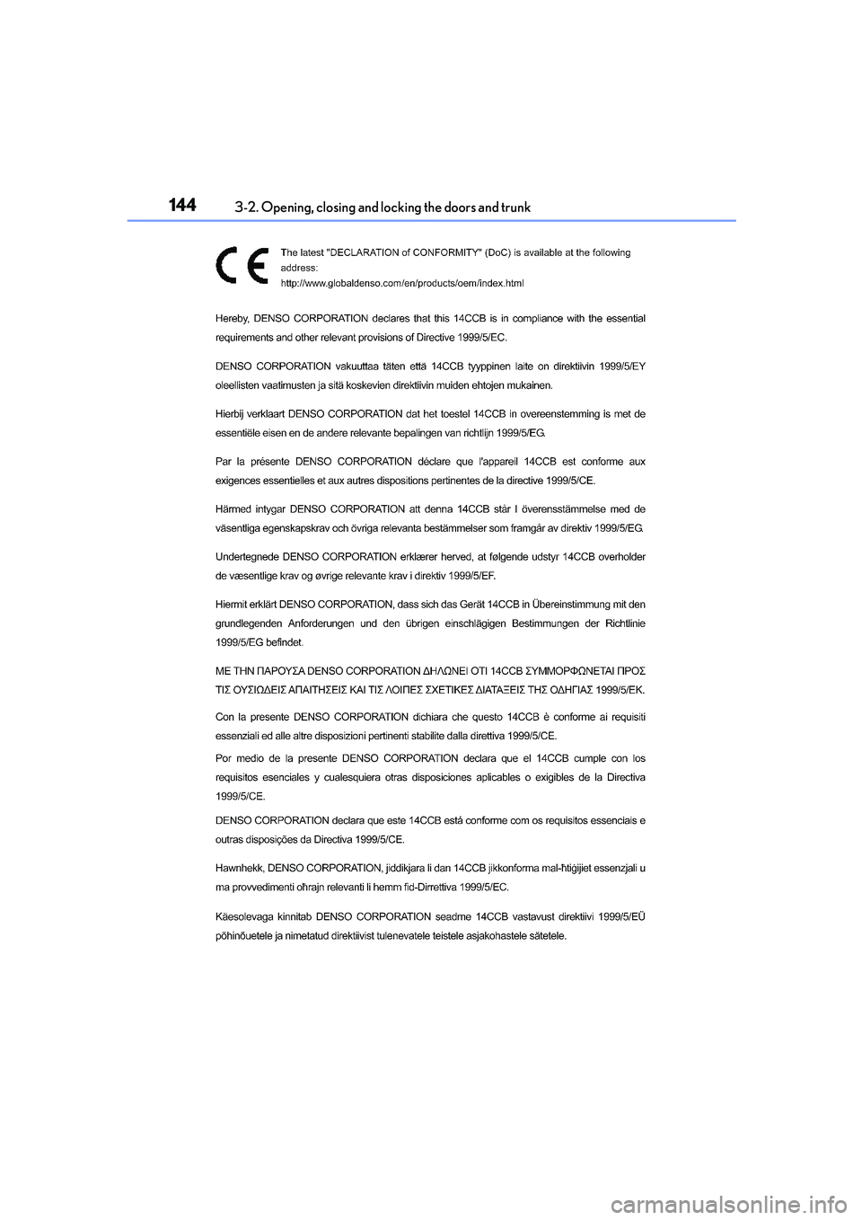 Lexus IS250 2014  Owners Manual 1443-2. Opening, closing and locking the doors and trunk
IS250_EE(OM53C51E) 