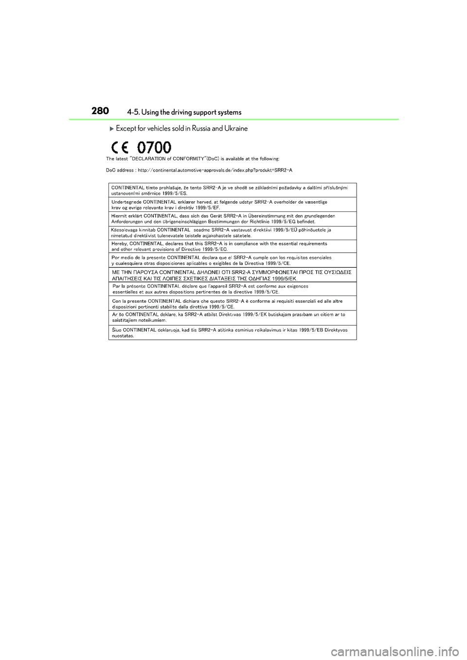 Lexus IS250 2014  Owners Manual 2804-5. Using the driving support systems
IS250_EE(OM53C51E)
�XExcept for vehicles sold in Russia and Ukraine 
