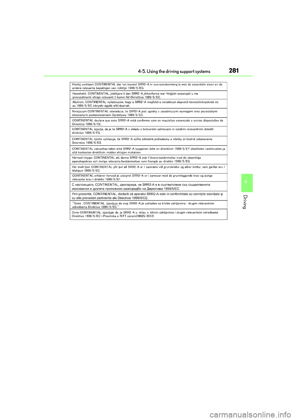 Lexus IS250 2014 Owners Manual 2814-5. Using the driving support systems
4
Driving
IS250_EE(OM53C51E) Lexus IS250 2014 Owners Manual 2814-5. Using the driving support systems
4
Driving
IS250_EE(OM53C51E)