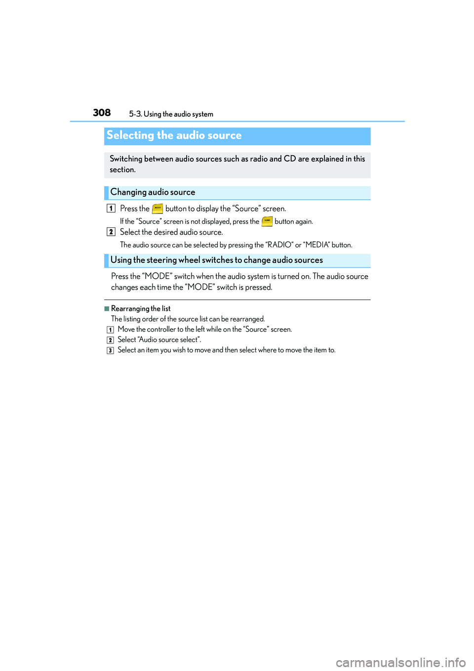 Lexus IS250 2014 Manual PDF 308
IS250_EE(OM53C51E)5-3. Using the audio system
Press the button to display the “Source” screen.
If the “Source” screen is not displayed, press the button again.
Select the desired audi Lexus IS250 2014 Manual PDF 308
IS250_EE(OM53C51E)5-3. Using the audio system
Press the button to display the “Source” screen.
If the “Source” screen is not displayed, press the button again.
Select the desired audi